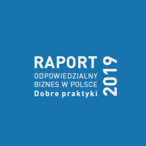 REPORT 'RESPONSIBLE BUSINESS IN POLAND 2019. GOOD PRACTICES'