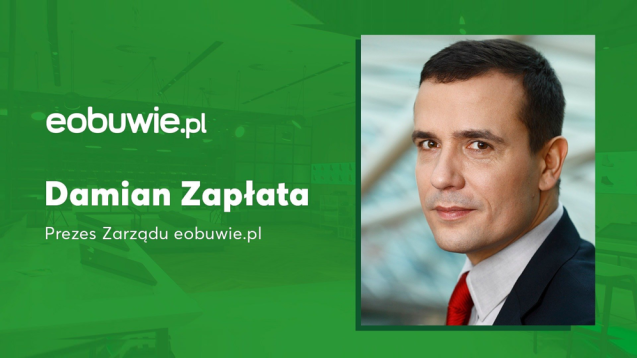 Damian Zapłata nowym Prezesem Zarządu Spółki eobuwie.pl. S.A.