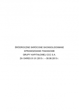 Śródroczne sprawozdanie finansowe GK CCC S.A. i CCC S.A. za okres 01.01.2013-30.06.2013